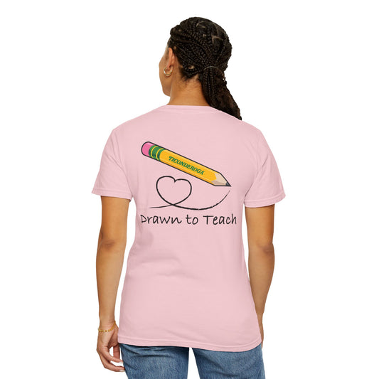 Drawn to Teach Unisex Comfort Colors Garment Dyed T-Shirt